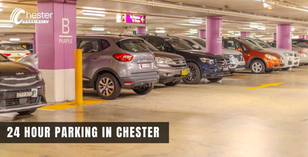 24 hour parking parking chester